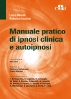 Libro: Manuale pratico di ipnosi clinica e autoipnosi di Merati L., Ercolani R.